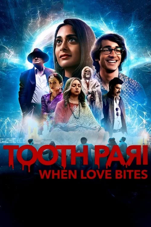 Tooth Pari: When Love Bites